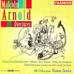 Cover for album: Malcolm Arnold, Rumon Gamba, BBC Philharmonic – Overtures(CD, )