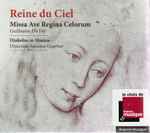 Cover for album: Guillaume Du Fay, Diabolus In Musica, Antoine Guerber – Reine Du Ciel - Missa Ave Regina Celorum(CD, Album)
