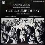 Cover for album: Anonymous / Guillaume Dufay – Missa  Fuit Homo Missus / Missa Sine Nomine(LP)