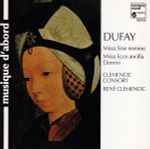 Cover for album: Dufay, Clemencic Consort, René Clemencic – Missa Sine Nomine / Missa Ecce Ancilla Domini(CD, Album, Compilation)