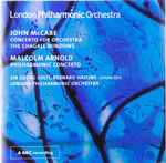 Cover for album: London Philharmonic Orchestra - John McCabe (2) / Malcolm Arnold - Sir Georg Solti, Bernard Haitink – Concerto For Orchestra / The Chagall Windows / Philharmonic Concerto(CD, Album, Stereo)