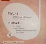 Cover for album: Gabriel Fauré, Paul Dukas, L'Orchestre De L'Association Des Concerts Colonne, Georges Sebastian – Pelléas Et Mélisande, Opus 80 / La Péri(LP)