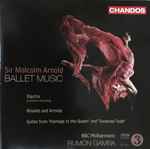 Cover for album: Sir Malcolm Arnold, BBC Philharmonic, Rumon Gamba – Ballet Music(CD, Stereo)