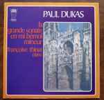 Cover for album: Paul Dukas / Françoise Thinat – La Grande Sonate En Mi Bémol Mineur