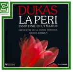 Cover for album: Dukas - Orchestre De La Suisse Romande, Armin Jordan – La Péri - Symphonie En Ut Majeur