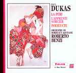 Cover for album: Paul Dukas  / Orchestre National Bordeaux Aquitaine  / Roberto Benzi – La Péri . L'Apprenti Sorcier . Polyeucte