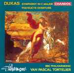 Cover for album: Dukas - BBC Philharmonic, Yan Pascal Tortelier – Sympnony In C Major / Polyeucte Overture