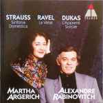 Cover for album: Martha Argerich, Alexandre Rabinovitch, Strauss, Ravel, Dukas – Sinfonia Domestica / La Valse / L'Apprenti Sorcier(CD, Album)