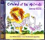 Cover for album: Camille Saint-Saëns - Ravel, Dukas Narrated By Johnny Morris (3) – Carnival Of The Animals, Mother Goose, The Sorcerer's Apprentice