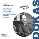 Cover for album: Paul Dukas, François-Xavier Roth, Les Siècles – L'Apprenti sorcier; Velléda; Polyeucte(CD, )