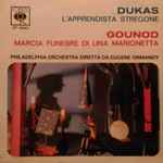 Cover for album: Philadelphia Orchestra, Eugene Ormandy, Dukas, Gounod – L'Apprendista Stregone / Marcia Funebre Di Una Marionetta(7