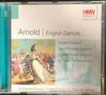 Cover for album: Malcolm Arnold, Various – Hmv Classics - Arnold/English Dances(CD, Album)