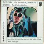 Cover for album: Claude Debussy, Paul Dukas, Das Concertgebouw-orchester, Amsterdam – Der Nachmittag eines Faun - Der Zauberlehrling(10