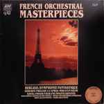 Cover for album: Berlioz, Debussy, Ravel, Saint-Saëns, Dukas, Bizet, Faure – French Orchestral Masterpieces(2×LP, Compilation, Stereo)