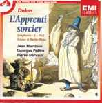 Cover for album: Dukas, Jean Martinon, Georges Prêtre, Pierre Dervaux (2) – L'Apprenti Sorcier - Symphonie - La Péri - Ariane Et Barbe-Bleue(CD, Album, Compilation)