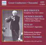 Cover for album: Beethoven - Mendelssohn - Dukas / Philharmonic-Symphony Orchestra Of New York, Arturo Toscanini – Beethoven • Mendelssohn • Dukas(CD, Compilation)