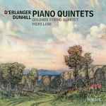 Cover for album: D'Erlanger, Dunhill, Goldner String Quartet, Piers Lane – Piano Quintets(CD, Album)