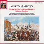 Cover for album: Arnold, Bournemouth Symphony Orchestra, Sir Charles Groves, City Of Birmingham Symphony Orchestra, Sir Malcolm Arnold – Symphony No.2 • Symphony No.5; Peterloo Overture