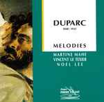 Cover for album: Duparc, Martine Mahé, Vincent Le Texier, Noël Lee – Duparc Melodies(CD, )
