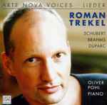 Cover for album: Roman Trekel, Schubert, Brahms, Duparc, Oliver Pohl (2) – Lieder(CD, )