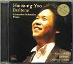 Cover for album: Hansung Yoo, Alexander Schmalcz, Schumann, Duparc, Dong-Yin Kim – Hansung Yoo, Baritone - Alexander Schmalcz, Piano(CD, )
