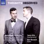 Cover for album: Schumann, Duparc, Debussy, Hahn, Poulenc, Yaniv d'Or, Dan Deutsch – Thoughts Observed(CD, Album)