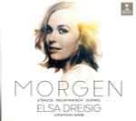 Cover for album: Strauss, Rachmaninov, Duparc, Elsa Dreisig, Jonathan Ware (2) – Morgen(CD, Album)