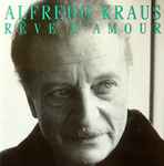 Cover for album: Alfredo Kraus, Edelmiro Arnaltes, Jules Massenet, Georges Bizet, Henri Duparc, Franz Liszt – Reve d'Amour - Melodies Francaises(CD, Compilation, Stereo)