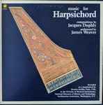 Cover for album: Jacques Duphly ; James Weaver – Music for Harpsichord - Compositions By Jacques Duphly Performed By James Weaver