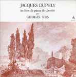 Cover for album: Jacques Duphly, Georges Kiss – 1er Livre De Pièces De Clavecin(LP)