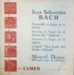 Cover for album: Jean Sébastien Bach - Marcel Dupré – Passacaille Et Fugue En Ut Mineur / Toccata Et Fugue En Ré Mineur Dite 