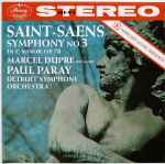 Cover for album: Saint-Saëns, Marcel Dupré, Paul Paray, Detroit Symphony Orchestra – Symphony  No. 3 In C Minor, Op. 78