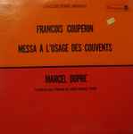 Cover for album: François Couperin, Marcel Dupré – Messe À L'Usage Des Couvents(LP, Album, Reissue, Mono)