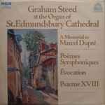Cover for album: Marcel Dupré - Graham Steed – The Organ Of St. Edmundsbury Cathedral • A Memorial To Marcel Dupré(LP)