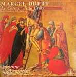 Cover for album: Suzanne Chaisemartin, Marcel Dupré – Le Chemin de la Croix(LP, Album, Stereo)