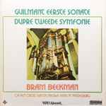 Cover for album: Guilmant, Dupré, Bram Beekman – Eerste Sonate / Tweede Symphonie