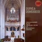 Cover for album: Dupré & Demessieux / Graham Barber – Dupré & Demessieux (Graham Barber Plays The Klais Organ Of Ingolstadt Minster)