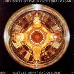 Cover for album: Marcel Dupré, John Scott (10) – Organ Music - Organ of St. Paul's Cathedral(CD, Album)
