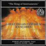 Cover for album: Robert Hauptmann, Marcel Dupré – The King Of Instruments (Great Organ Fanfares & Encores)(CD, )