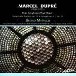 Cover for album: Marcel Dupré / Bruno Mathieu – Deux Symphonies Pour Orgue(CD, Album)