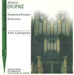 Cover for album: Marcel Dupré / Yves Castagnet – Symphonies Pour Orgue(CD, Album)