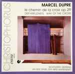 Cover for album: Marcel Dupre, Wolfgang Gehring – Le Chemin De La Croix Op. 29 = Der Kreuzweg = Way Of The Cross(CD, )