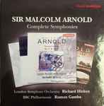 Cover for album: Malcolm Arnold, Richard Hickox, The London Symphony Orchestra, BBC Philharmonic, Rumon Gamba – Sir Malcolm Arnold: Complete Symphonies(4×CD, Compilation, Reissue, Remastered)