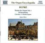 Cover for album: Marcel Dupré - James Biery – Works For Organ Vol.  1(CD, Album, Stereo)