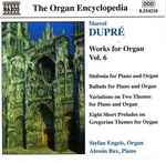 Cover for album: Marcel Dupré - Stefan Engels, Alessio Bax – Works For Organ Vol.  6(CD, Album, Stereo)