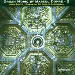 Cover for album: John Scott (10) - Marcel Dupré – Organ Music By Marcel Dupré - 2(CD, Album)