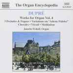 Cover for album: Marcel Dupré, Janette Fishell – Works For Organ Vol. 4(CD, Album)