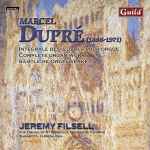 Cover for album: Marcel Dupré, Jeremy Filsell – Intégrale Des Œuvres Pour Orgue = Complete Organ Works = Sämtliche Orgelwerke, Volume 8(CD, Album)