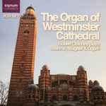 Cover for album: Robert Quinney Plays Brahms, Wagner & Dupré – The Organ Of Westminster Cathedral(2×CD, )