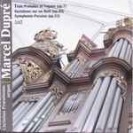 Cover for album: Marcel Dupré, Christian Præstholm – Trois Préludes Et Fugues (Op. 7) ; Variations Sur Un Noël (Op. 20) ; Symphonie-Passion (Op. 23)(CD, Album)